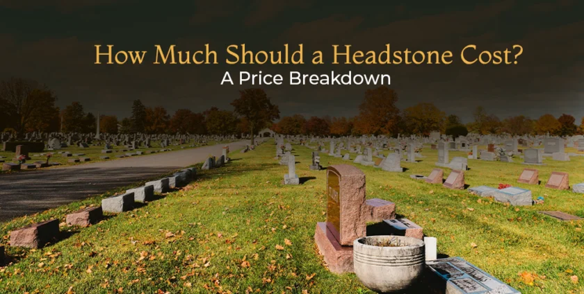 prices for headstones, tombstones and grave markers -... How Much Should a Headstone Cost? A Price Breakdown